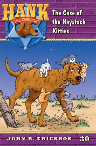 Stock image for The Case of the Haystack Kitties (Hank the Cowdog 30) for sale by SecondSale