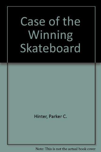 Case of the Winning Skateboard (9780613074452) by Parker C. Hinter