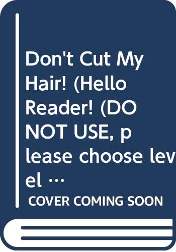 Don't Cut My Hair! (9780613076401) by Hans Wilhelm