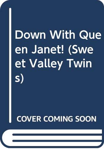 Down With Queen Janet! (Sweet Valley Twins) (9780613076463) by [???]