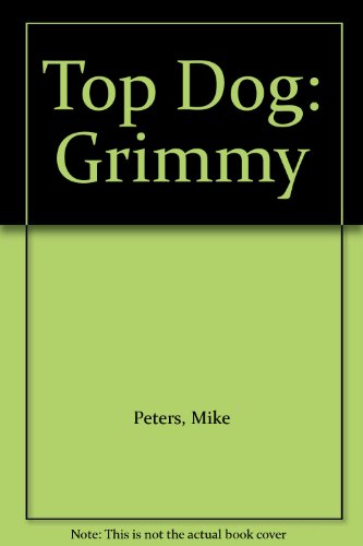 Top Dog: Grimmy (9780613079129) by Mike Peters
