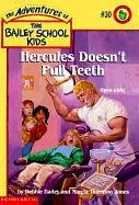 Hercules Doesn't Pull Teeth (9780613079587) by Debbie-dadey