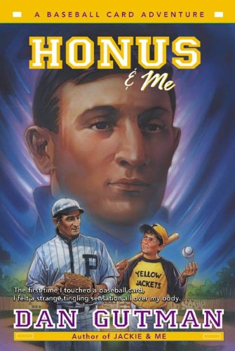 Honus & Me: A Baseball Card Adventure - Gutman, Dan