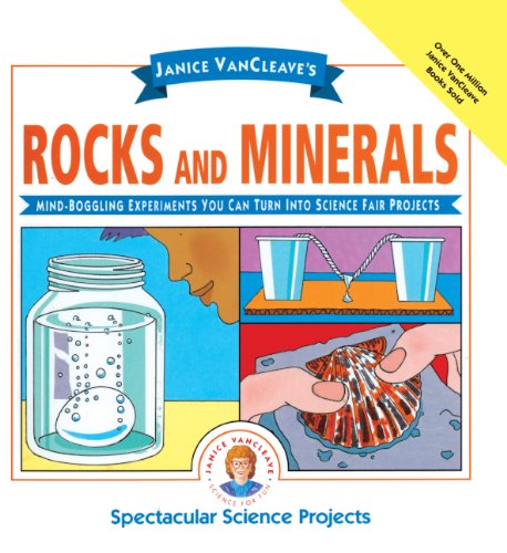 Stock image for Janice Vancleave's Rocks and Minerals: Mind-Boggling Experiments You Can Turn Into Science Fair Projects for sale by ThriftBooks-Dallas