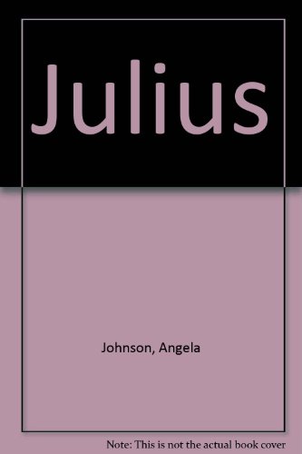 Julius - Angela Johnson: 9780613081603 - AbeBooks