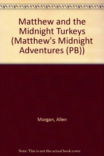 Matthew and the Midnight Turkeys (9780613083195) by [???]