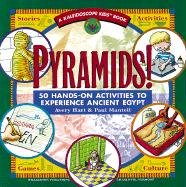 Stock image for Pyramids! : 50 Hands-On Activities to Experience Ancient Egypt for sale by Better World Books: West