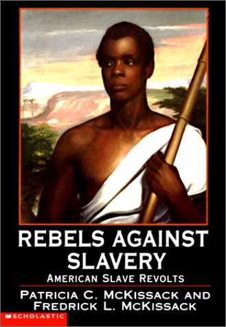 Rebels Against Slavery: American Slave Revolts (9780613086301) by [???]