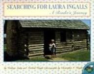Searching for Laura Ingalls: A Reader's Journey (9780613087193) by Lasky, Kathryn; Knight, Meribah