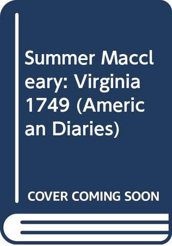 Summer MacCleary: Virginia 1749 (9780613088480) by Kathleen Duey