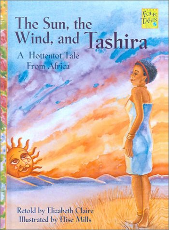 The Sun, The Wind, And Tashira (Turtleback School & Library Binding Edition) (9780613088497) by Claire, Elizabeth