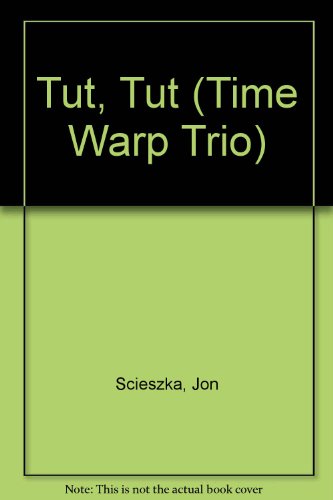 Tut Tut : The Time Warp Trio