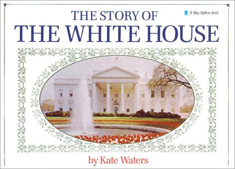 The Story of the White House (9780613096409) by [???]