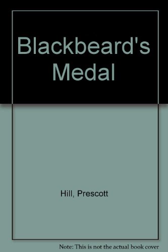 Blackbeard's Medal (9780613096850) by Prescott Hill