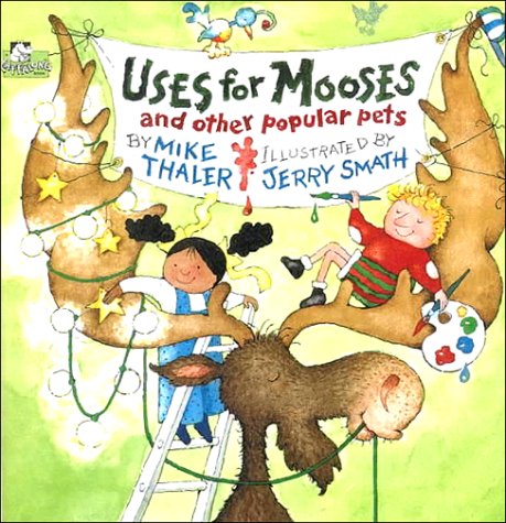 Uses for Mooses and Other Popular Pets (9780613099219) by Thaler, Mike