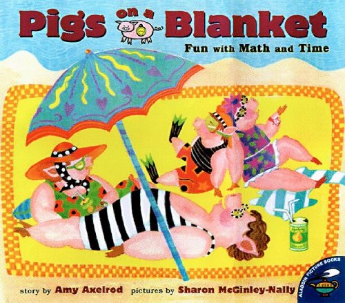 Pigs on a Blanket: Fun With Math and Time (9780613099646) by [???]