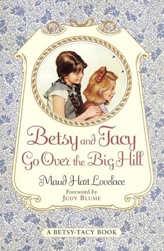 Stock image for Betsy and Tacy Go Over the Big Hill for sale by ThriftBooks-Dallas