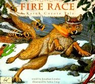 Fire Race: A Karuk Coyote Tale About How Fire Came to the People (9780613100922) by [???]