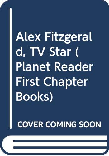 9780613105514: Alex Fitgerald, TV Star (Planet Reader First Chapter Books)