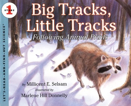 Big Tracks, Little Tracks (Turtleback School & Library Binding Edition) (Let's-Read-And-Find-Out Science: Stage 1) (9780613113335) by Selsam, Millicent Ellis