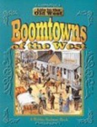 Boomtowns Of The West (Turtleback School & Library Binding Edition) (9780613113496) by Kalman, Bobbie