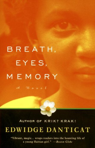 Breath, Eyes, Memory (Turtleback School & Library Binding Edition) (9780613113564) by Danticat, Edwidge