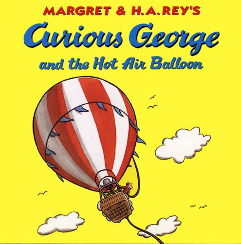 Curious George And The Hot Air Balloon (Turtleback School & Library Binding Edition) (9780613114516) by H.A.; Rey, Margret