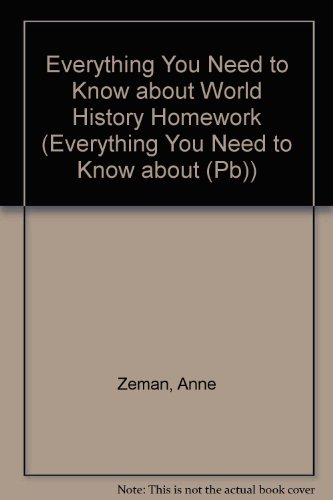 Everything You Need to Know About World History Homework (9780613115209) by [???]
