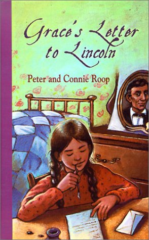 Grace's Letter To Lincoln (Turtleback School & Library Binding Edition) (9780613115940) by Roop, Peter; Connie