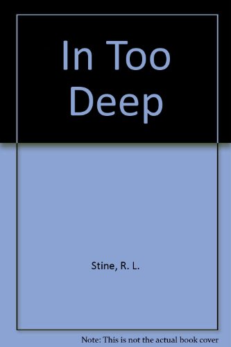 In Too Deep (9780613116817) by Stine, R. L.