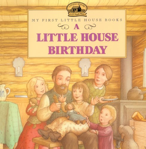 9780613117920: A Little House Birthday: Adapted from the Little House Books by Laura Ingalls Wilder (My First Little House Picture Books)