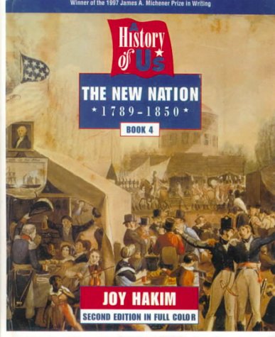 The New Nation (A History of Us, Book 4) (9780613119146) by Hakim, Joy