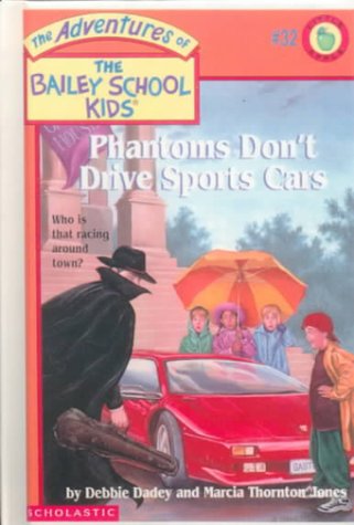 Phantoms Don't Drive Sports Cars #32 - Debbie Dadey