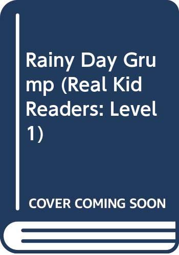 The Rainy Day Grump (Turtleback School & Library Binding Edition) (Real Kid Readers: Level 1) (9780613120159) by Eaton, Deborah