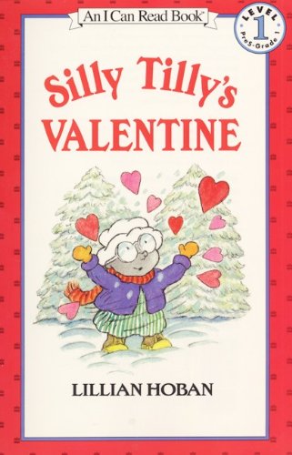 Silly Tilly's Valentine (Turtleback School & Library Binding Edition) (9780613121095) by Hoban, Lillian