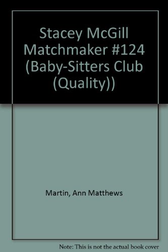 Stacey McGill Matchmaker (Baby-Sitters Club, 124) (9780613121477) by Ann M. Martin