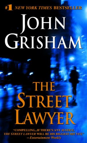 The Street Lawyer (Turtleback School & Library Binding Edition) (9780613123327) by Grisham, John