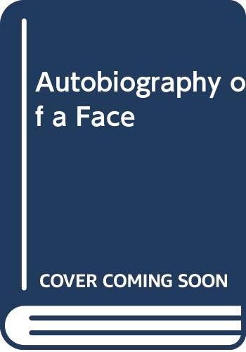 Imagen de archivo de Autobiography of a Face a la venta por ThriftBooks-Dallas