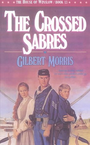 The Crossed Sabres (The House of Winslow #13) (9780613134194) by [???]