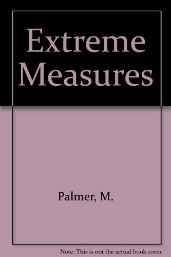 Extreme Measures (9780613135085) by Michael Palmer