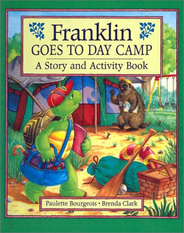 Franklin Goes to Day Camp: A Story and Activity Book (9780613135603) by Paulette Bourgeois; Jane B. Mason