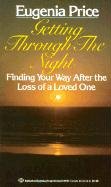 Getting Through the Night: Finding Your Way After the Loss of a Loved One (9780613135870) by Eugenia Price