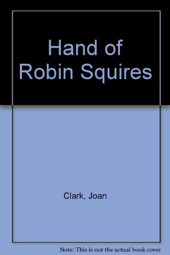 Hand of Robin Squires (9780613136310) by [???]