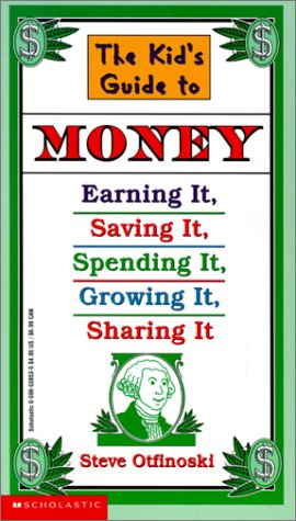 Imagen de archivo de Kid's Guide to Money: Earning It, Saving It, Spending It, Growing It, Shari (Scholastic Reference) a la venta por Ergodebooks