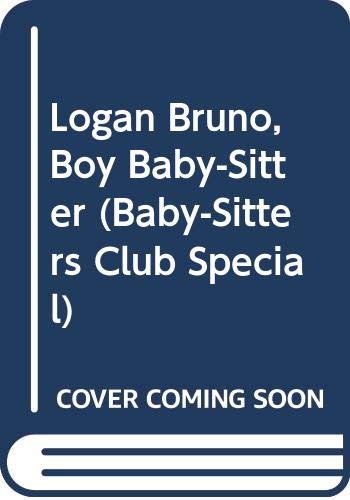 Logan Bruno, Boy Baby-Sitter (9780613138604) by Ann M. Martin