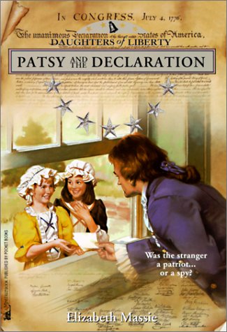 Patsy and the Declaration (9780613140539) by Elizabeth Massie