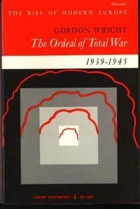 Stock image for The Ordeal of Total War 1939 - 1945 ( The Rise of Moder Europe Series ) for sale by Goldstone Books