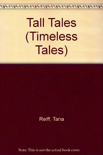 Tall Tales (9780613143134) by Tana Reiff