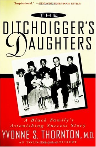 The Ditchdigger's Daughters: A Black Family's Astonishing Success Story (9780613146807) by [???]