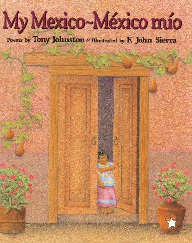 My Mexico/Mexico Mio (Turtleback School & Library Binding Edition) (9780613150231) by Johnston, Tony